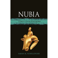 Nubia: Lost Civilizations - Hardcover
