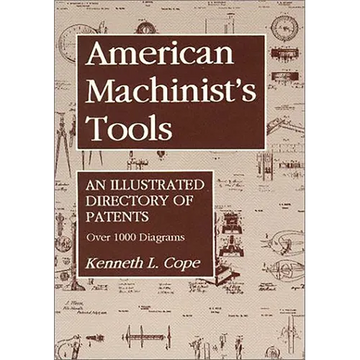 American Machinist's Tools: An Illustrated Directory of Patents - Paperback