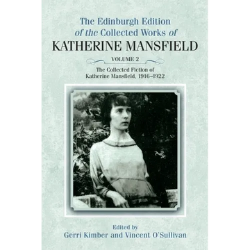 The Collected Fiction of Katherine Mansfield, 1916-1922 - Paperback