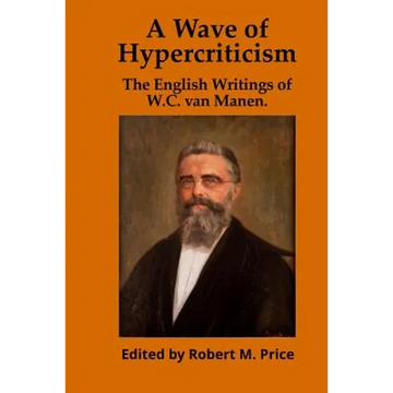 A Wave of Hypercriticism: The English Writings of W.C. van Manen - Paperback