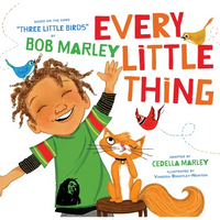 Every Little Thing: Based on the Song Three Little Birds by Bob Marley - Board Book