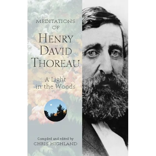 Meditations of Henry David Thoreau: A Light in the Woods