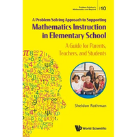Problem-Solving Approach Support Math Instruct Element Sch: A: A Guide for Parents - Paperback