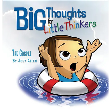 Big Thoughts for Little Thinkers: The Gospel - Hardcover