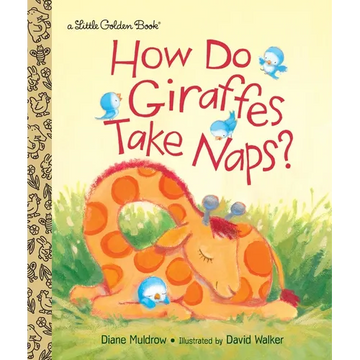 How Do Giraffes Take Naps? - Hardcover