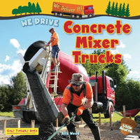 We Drive Concrete Mixer Trucks - Paperback