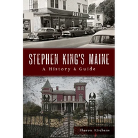 Stephen King's Maine: A History & Guide - Paperback