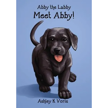 Meet Abby!: Abby the Labby, Book 1 - Paperback