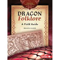 Dragon Folklore: A Field Guide - Paperback