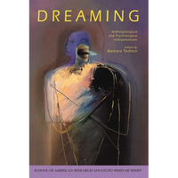 Dreaming: Anthropological and Psychological Interpretations - Paperback