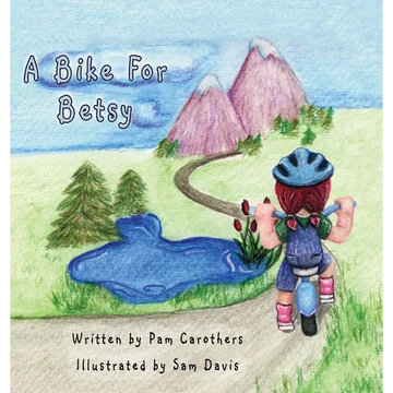 A Bike For Betsy: Colorado - Hardcover
