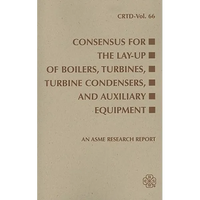 Consensus for the Lay-Up of Boilers: Turbines, Turbine Condensers, and Auxiliary Equipment - Paperback
