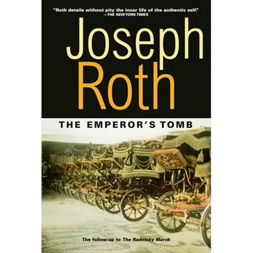 The Emperor's Tomb: The Classic Sequel to the Radetzky March - Paperback
