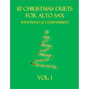 10 Christmas Duets for Alto Sax with Piano Accompaniment: Vol. 1 - Paperback