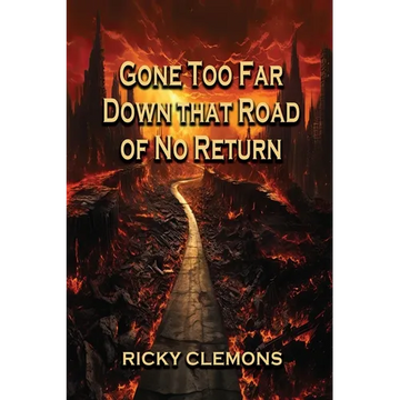 Gone Too Far Down That Road of No Return - Paperback