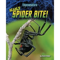 Deadly Spider Bite! - Library Binding