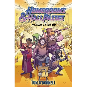 Homerooms and Hall Passes: Heroes Level Up - Paperback