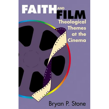 Faith and Film: Theological Themes at the Cinema - Paperback