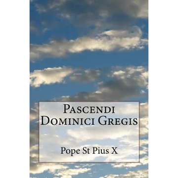 Pascendi Dominici Gregis - Paperback