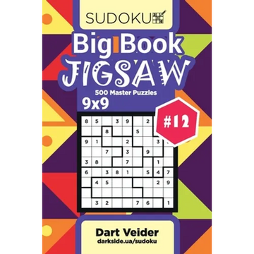 Big Book Sudoku Jigsaw - 500 Master Puzzles 9x9 (Volume 12) - Paperback