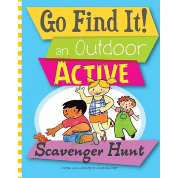 Go Find It! an Outdoor Active Scavenger Hunt - Paperback