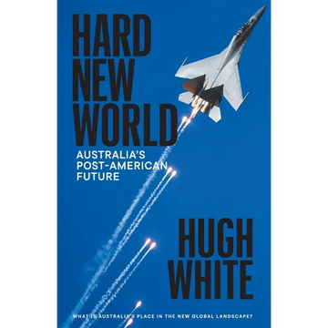 Hard New World: Australia's Post-American Future - Paperback