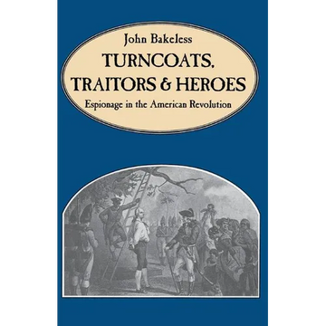 Turncoats, Traitors and Heroes - Paperback