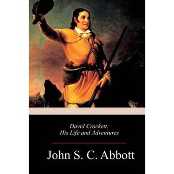 David Crockett: His Life and Adventures - Paperback