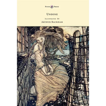 Undine - Illustrated by Arthur Rackham - Paperback