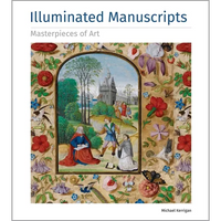 Illuminated Manuscripts Masterpieces of Art - Hardcover