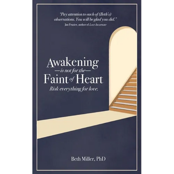 Awakening is Not for the Faint of Heart: Risk Everything for Love - Paperback
