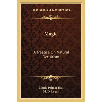 Magic: A Treatise On Natural Occultism - Paperback