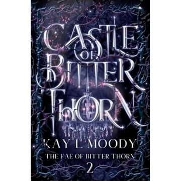 Castle of Bitter Thorn - Paperback