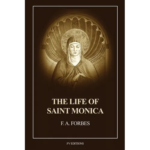 The Life of Saint Monica: Easy-to-Read Layout