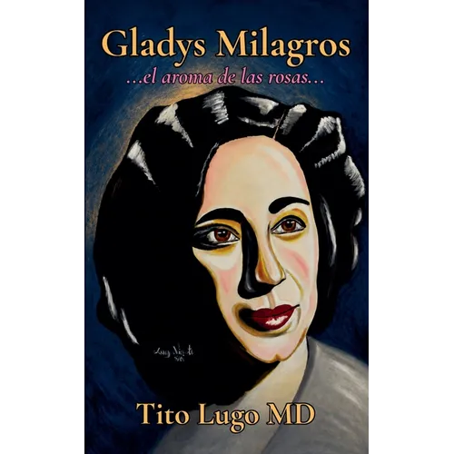 Gladys Milagros...el aroma de las rosas...