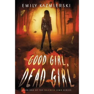 Good Girl, Dead Girl - Hardcover