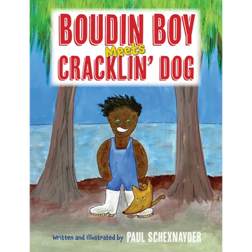 Boudin Boy Meets Cracklin' Dog - Hardcover