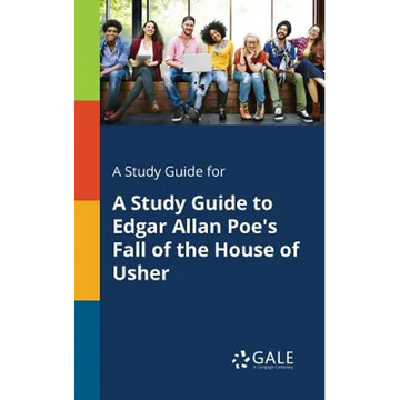 A Study Guide for A Study Guide to Edgar Allan Poe's Fall of the House of Usher - Paperback