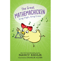 The Great Mathemachicken 3: Sing High, Sing Crow - Paperback