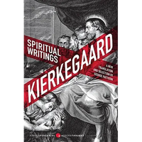 Spiritual Writings: Gift, Creation, Love: Selections from the Upbuilding Discourses - Paperback