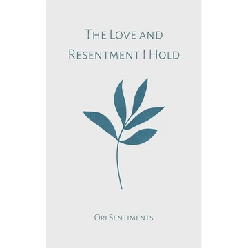 The Love and Resentment I Hold - Paperback