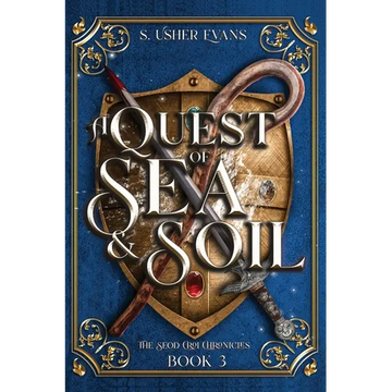 A Quest of Sea and Soil: A Young Adult Epic Fantasy Novel - Paperback