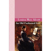 An Old Fashioned Girl - Hardcover