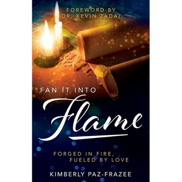 Fan It Into Flame: Forged in Fire Fueled by Love - Paperback
