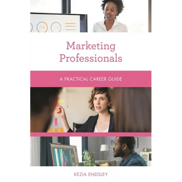 Marketing Professionals: A Practical Career Guide - Paperback