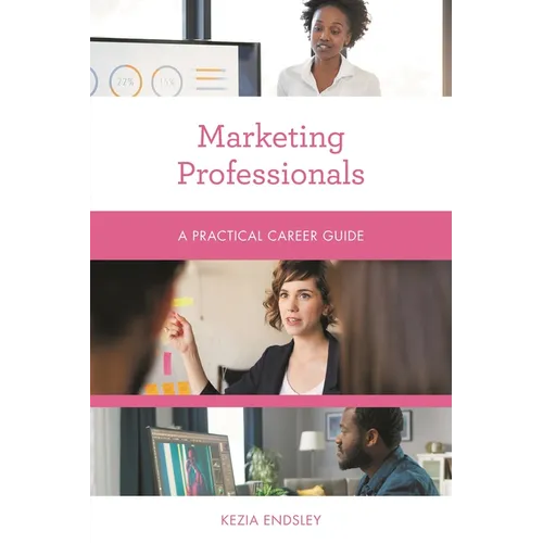 Marketing Professionals: A Practical Career Guide