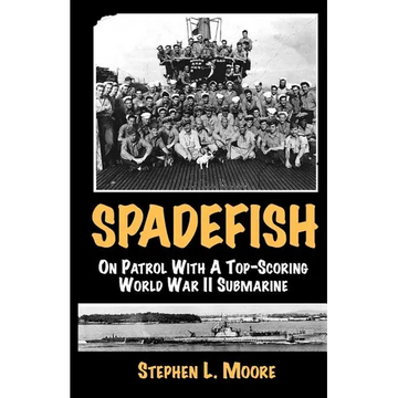 Spadefish: On Patrol with a Top-Scoring WWII Submarine - Paperback
