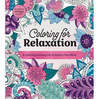 Coloring for Relaxation: A Coloring Journey for a Stress-Free Mind - More Than 100 Pages to Color - Paperback