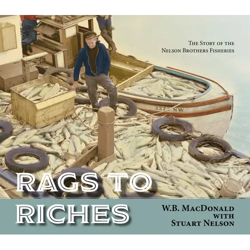 Rags to Riches: The Nelson Bros. Fisheries Story