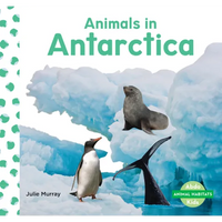 Animals in Antarctica - Library Binding